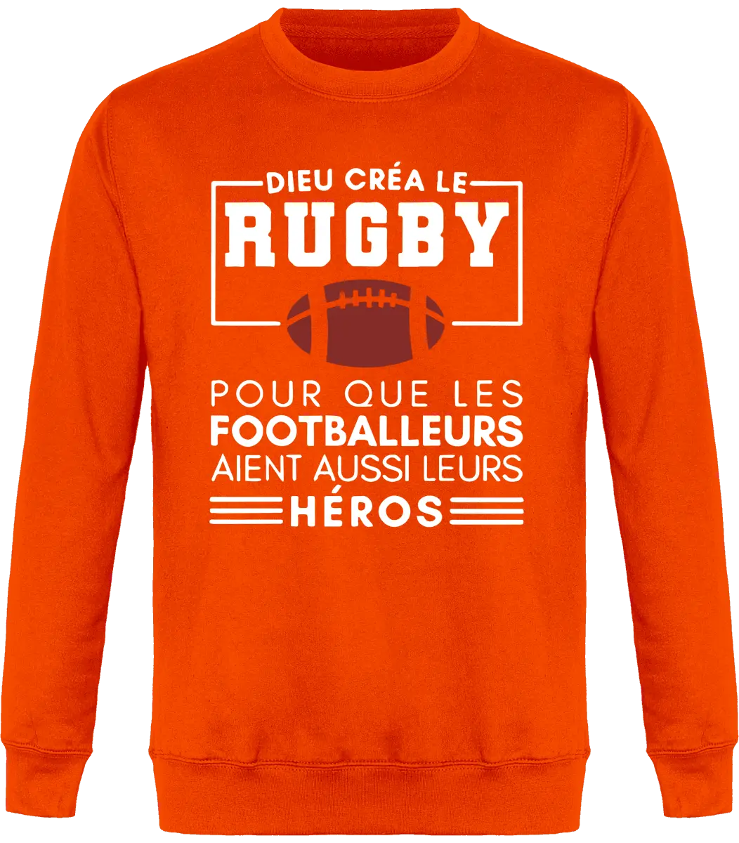 Sweat Rugby "Dieu créa le rugby pour que les footballeurs aient aussi leurs héros" | Mixte - French Humour