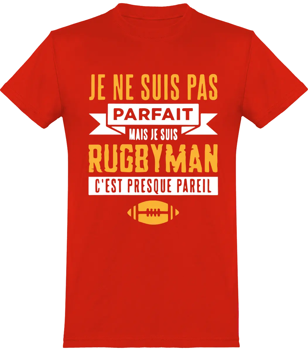 T-shirt Rugby "Je ne suis pas parfait mais je suis rugbyman c'est presque pareil" | Mixte - French Humour