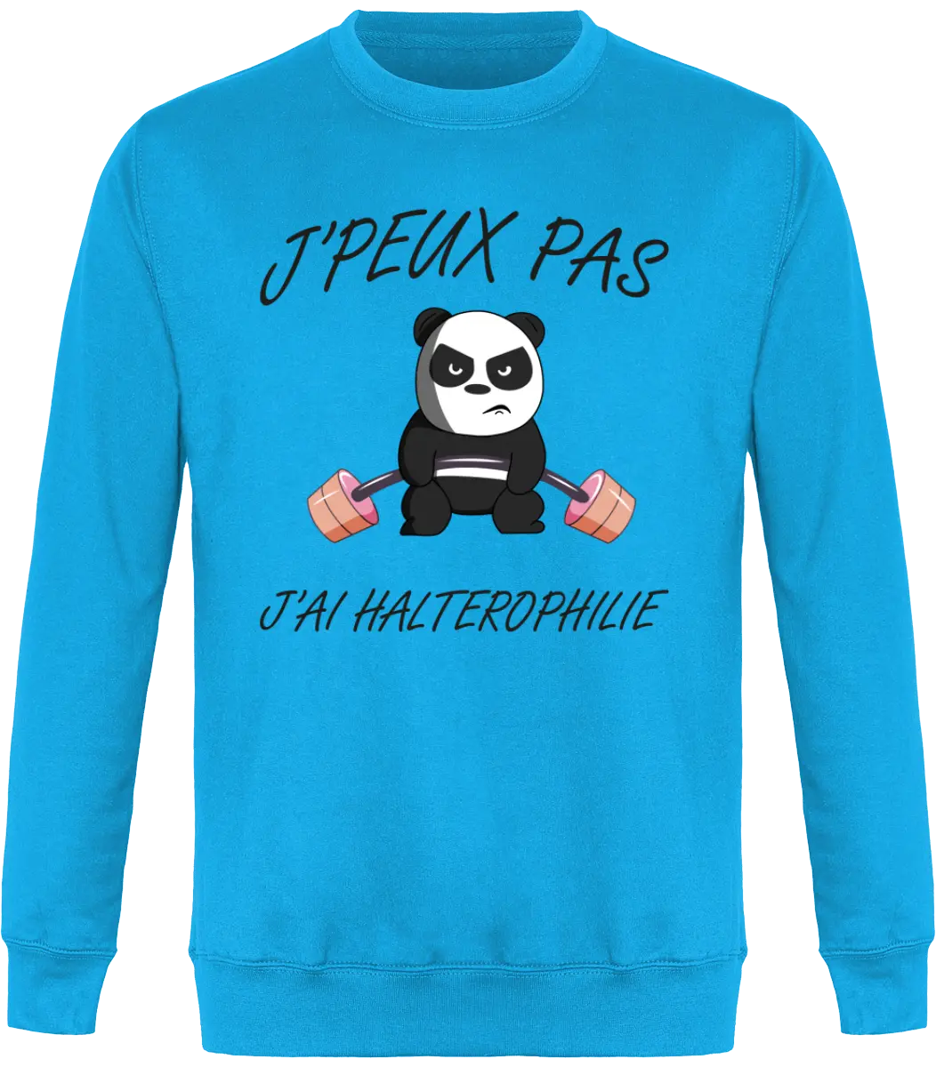 Sweat Muscu "j'peux pas j'ai haltérophilie" | Mixte - French Humour