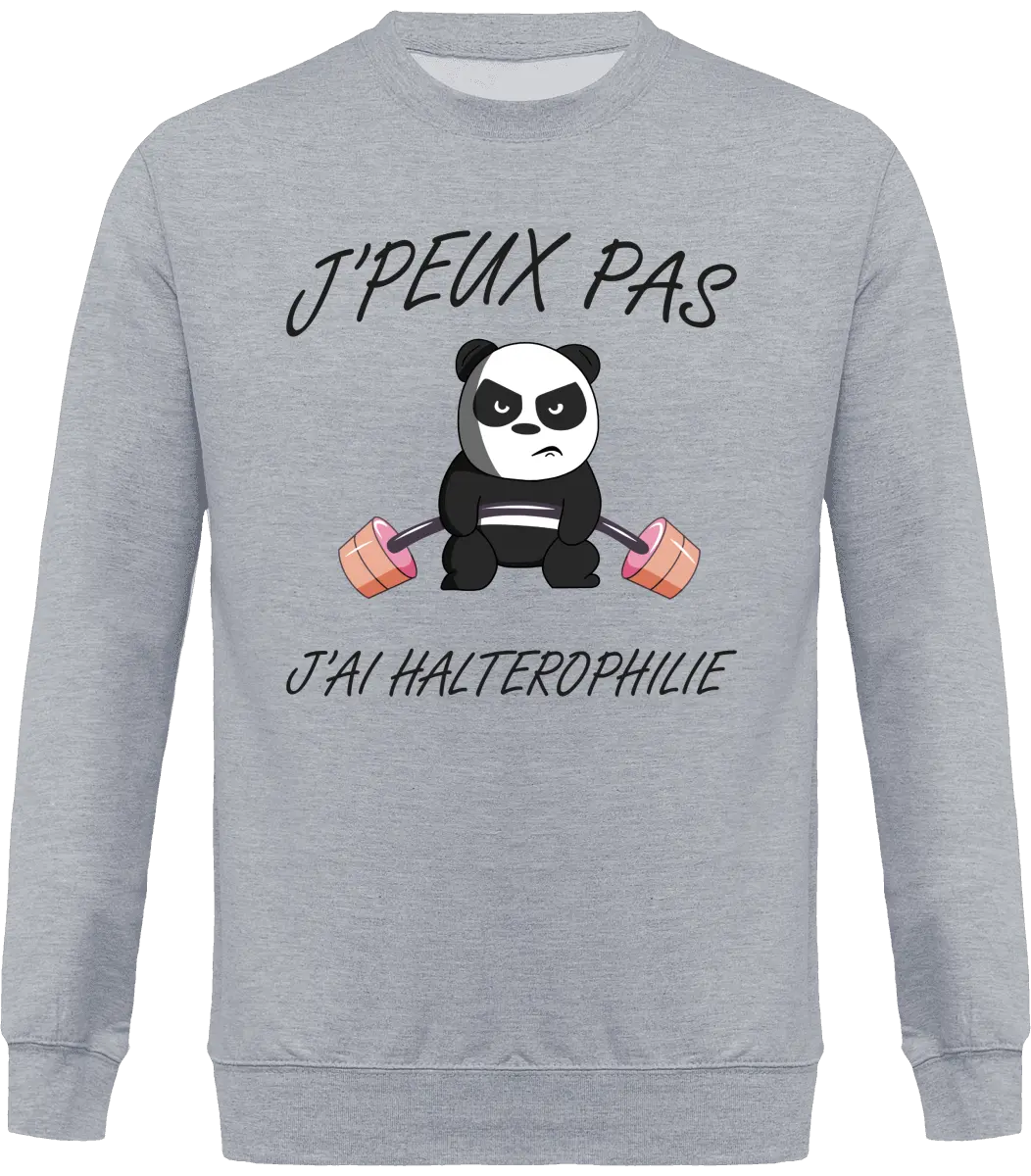 Sweat Muscu "j'peux pas j'ai haltérophilie" | Mixte - French Humour