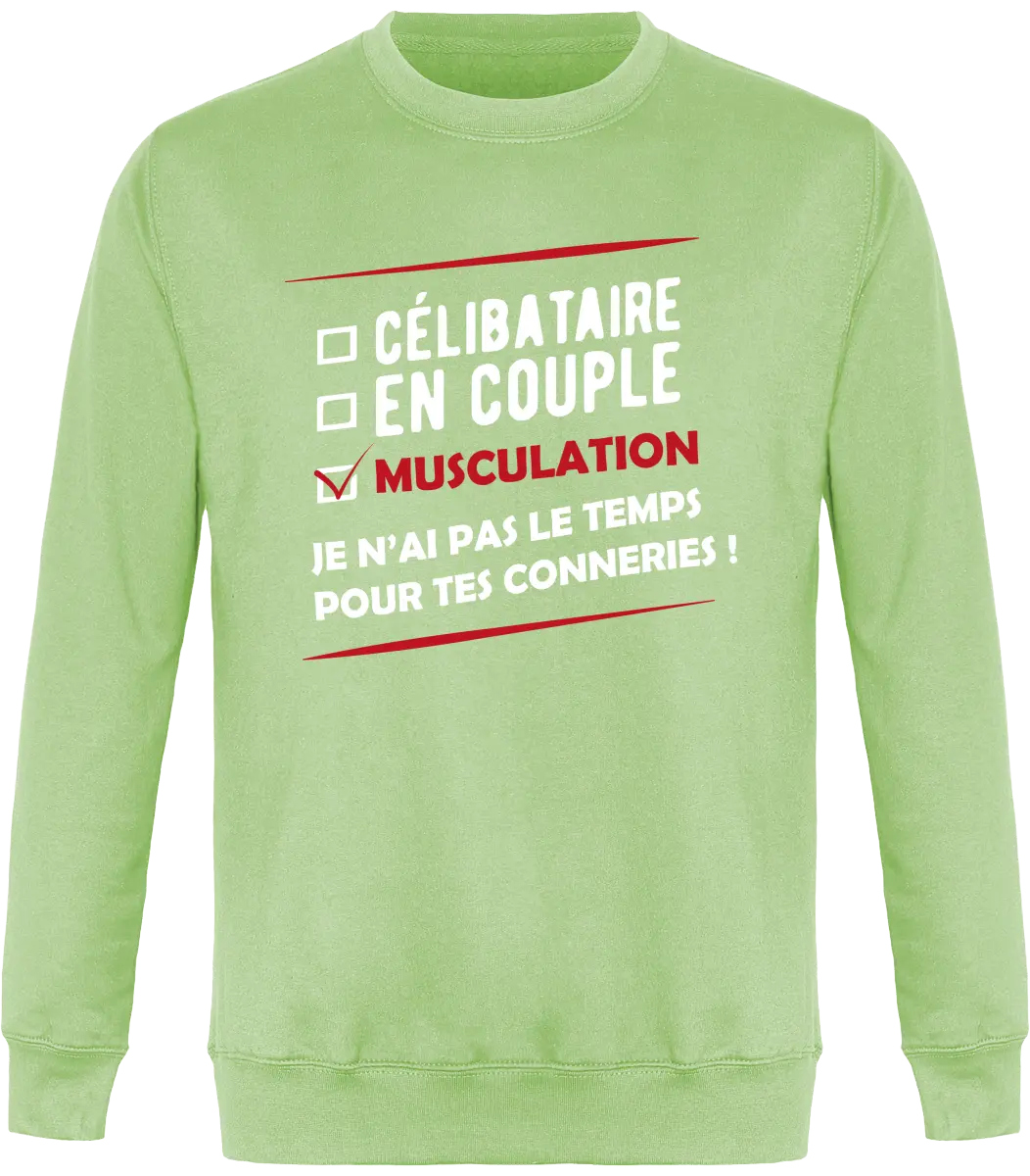 Sweat Muscu "Célibataire, en couple, musculation" | Mixte - French Humour