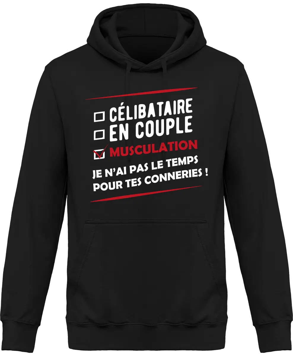 Sweat à capuche Muscu "Célibataire, en couple, musculation" | Mixte - French Humour