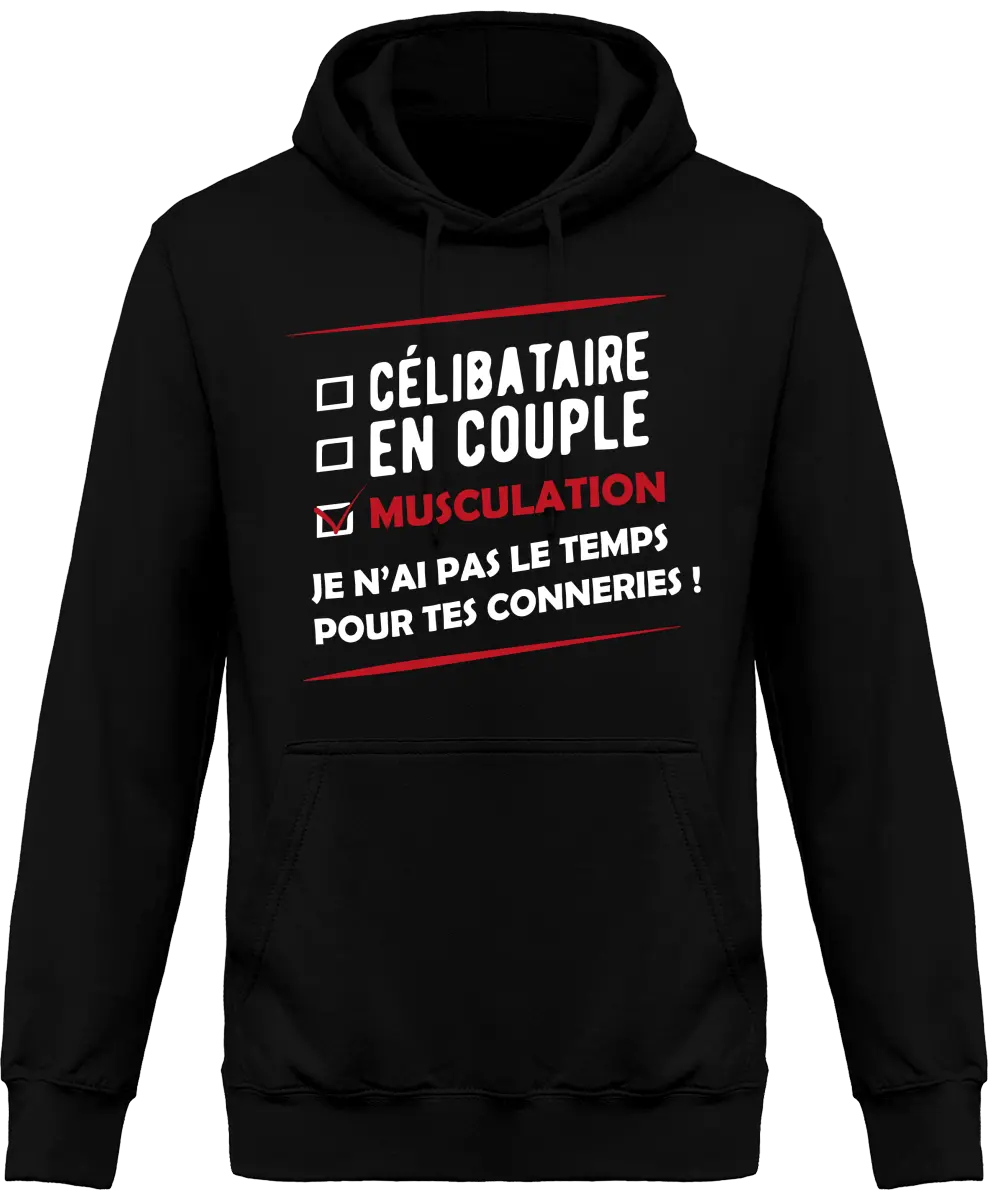 Sweat à capuche Muscu "Célibataire, en couple, musculation" | Mixte - French Humour