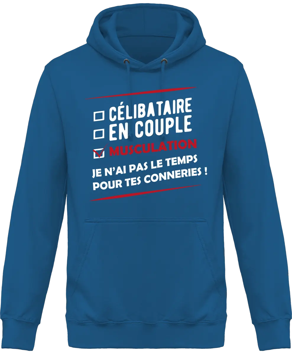 Sweat à capuche Muscu "Célibataire, en couple, musculation" | Mixte - French Humour