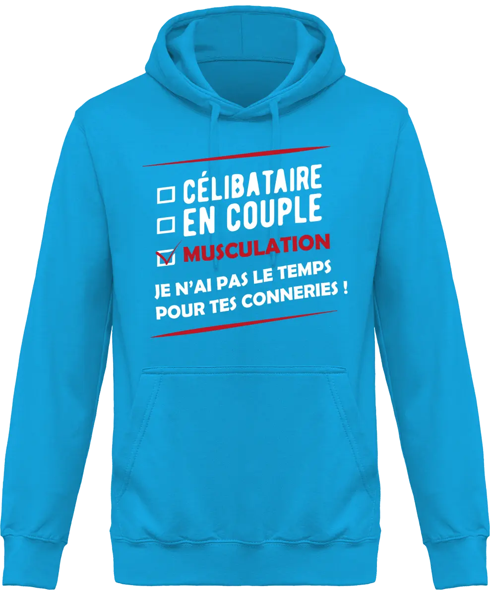 Sweat à capuche Muscu "Célibataire, en couple, musculation" | Mixte - French Humour