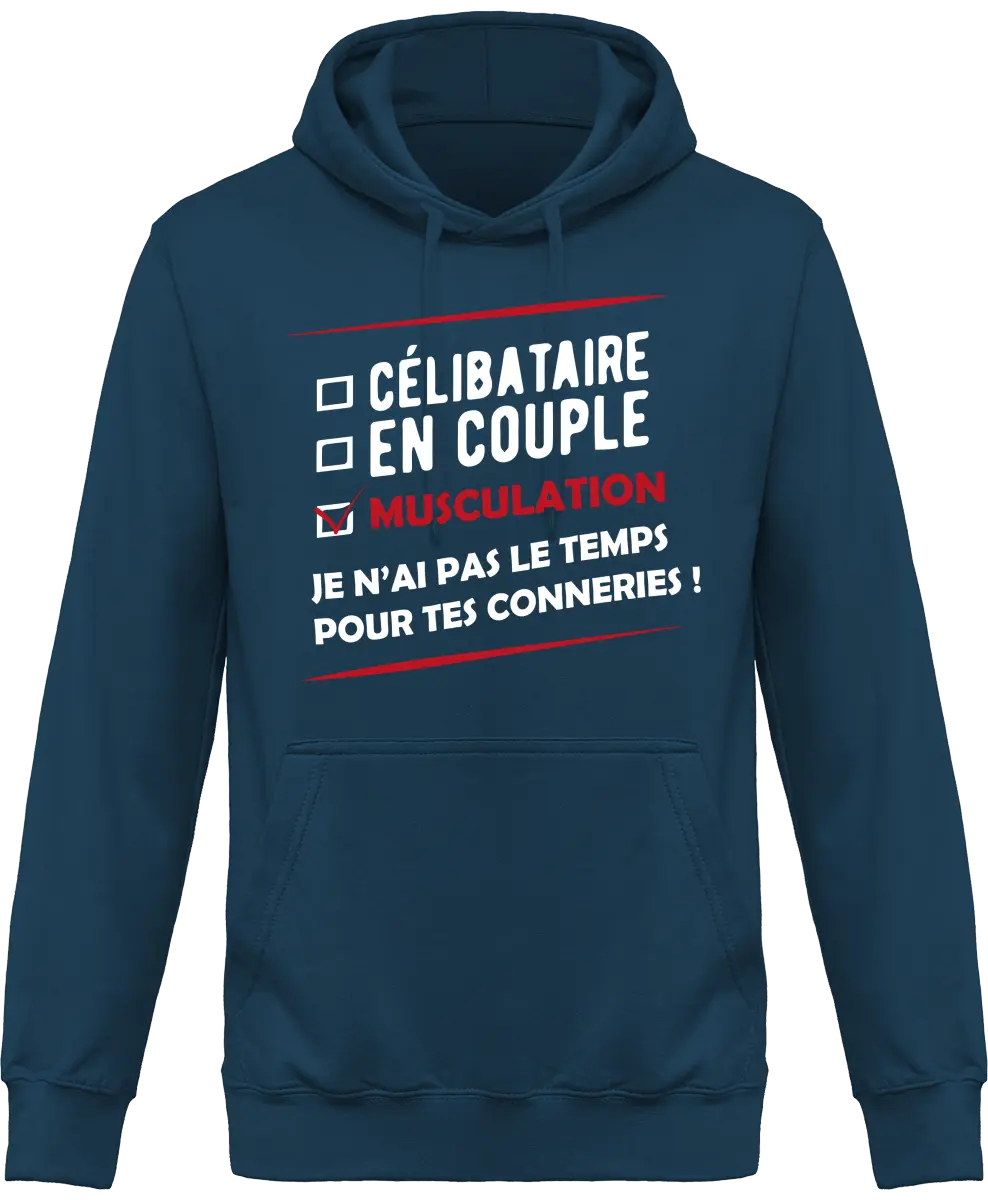 Sweat à capuche Muscu "Célibataire, en couple, musculation" | Mixte - French Humour