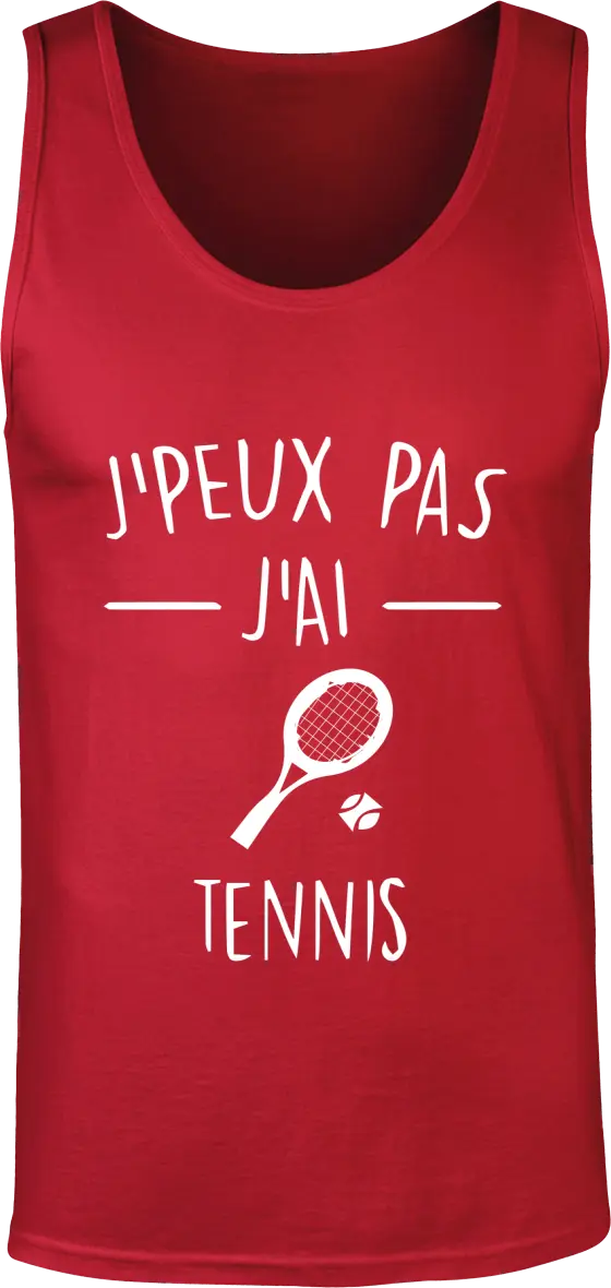 Débardeur Tennis "J'peux pas j'ai tennis" | Mixte - French Humour