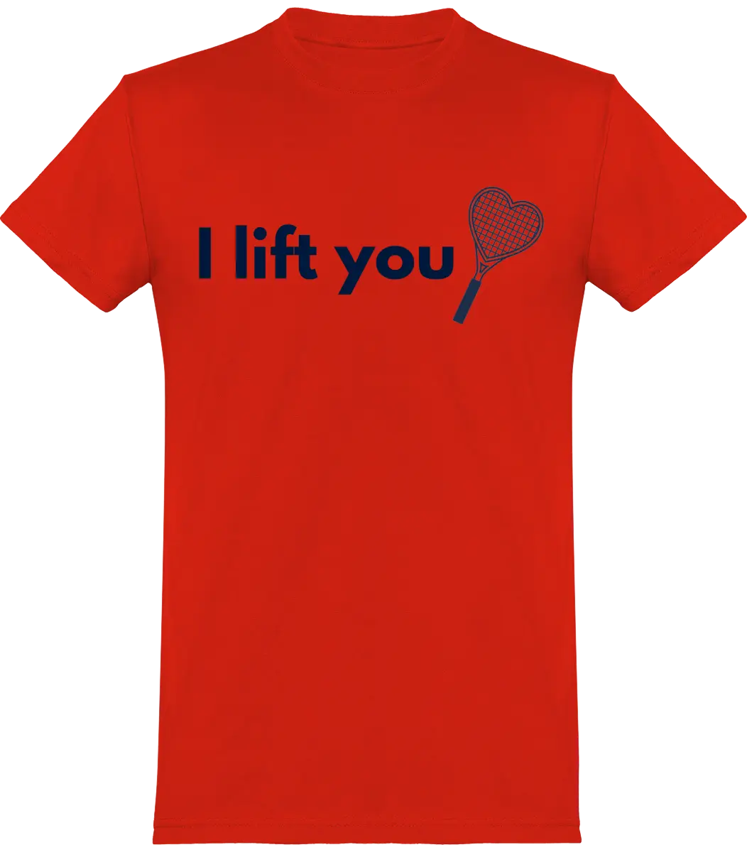 T-shirt Tennis "I lift You" | Mixte - French Humour