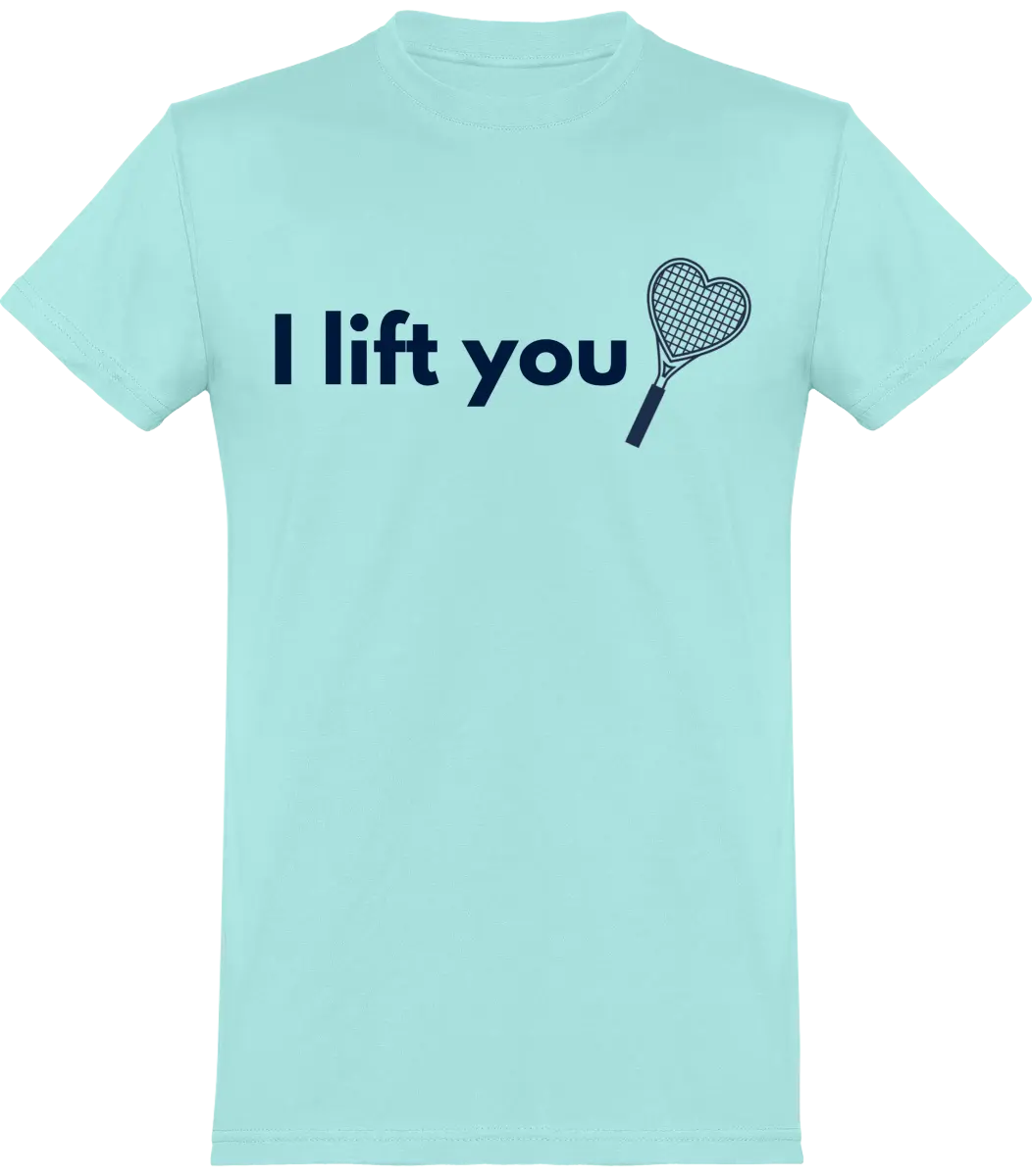 T-shirt Tennis "I lift You" | Mixte - French Humour