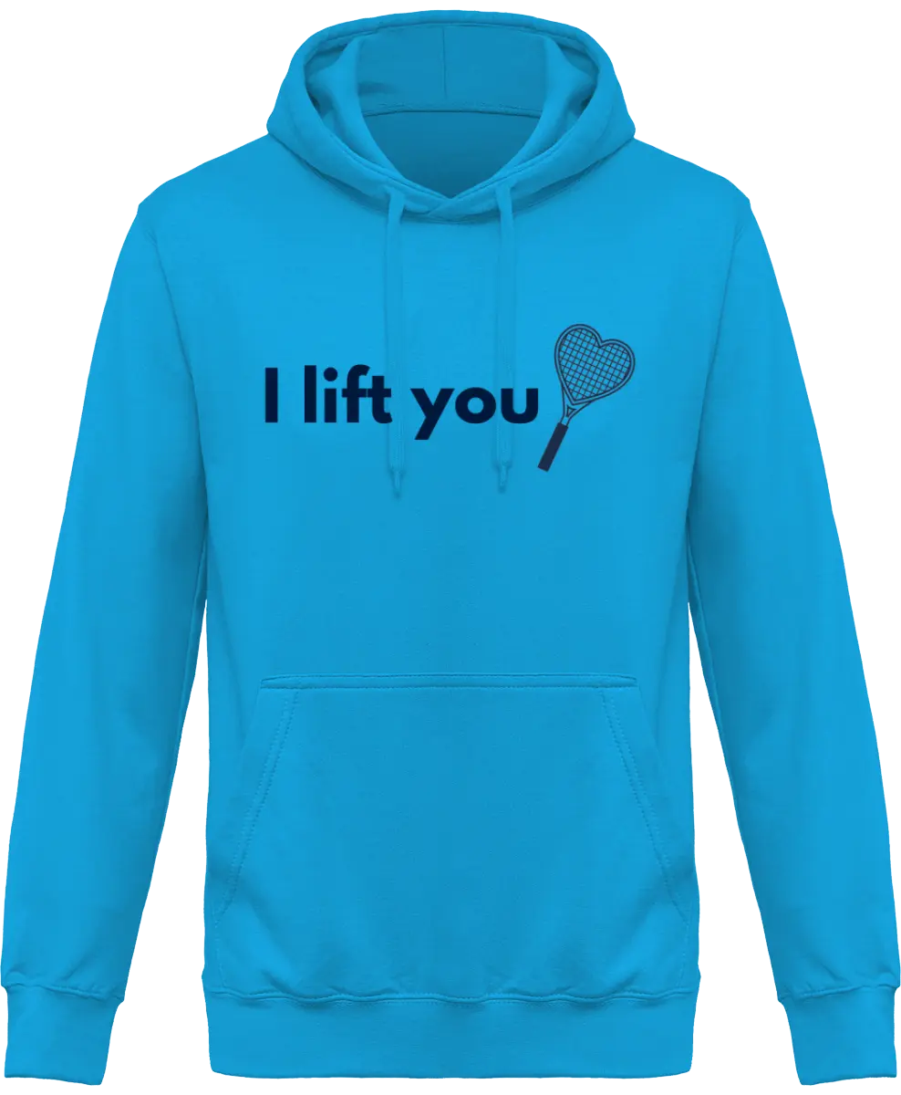 Sweat à capuche Tennis "I lift You" | Mixte - French Humour