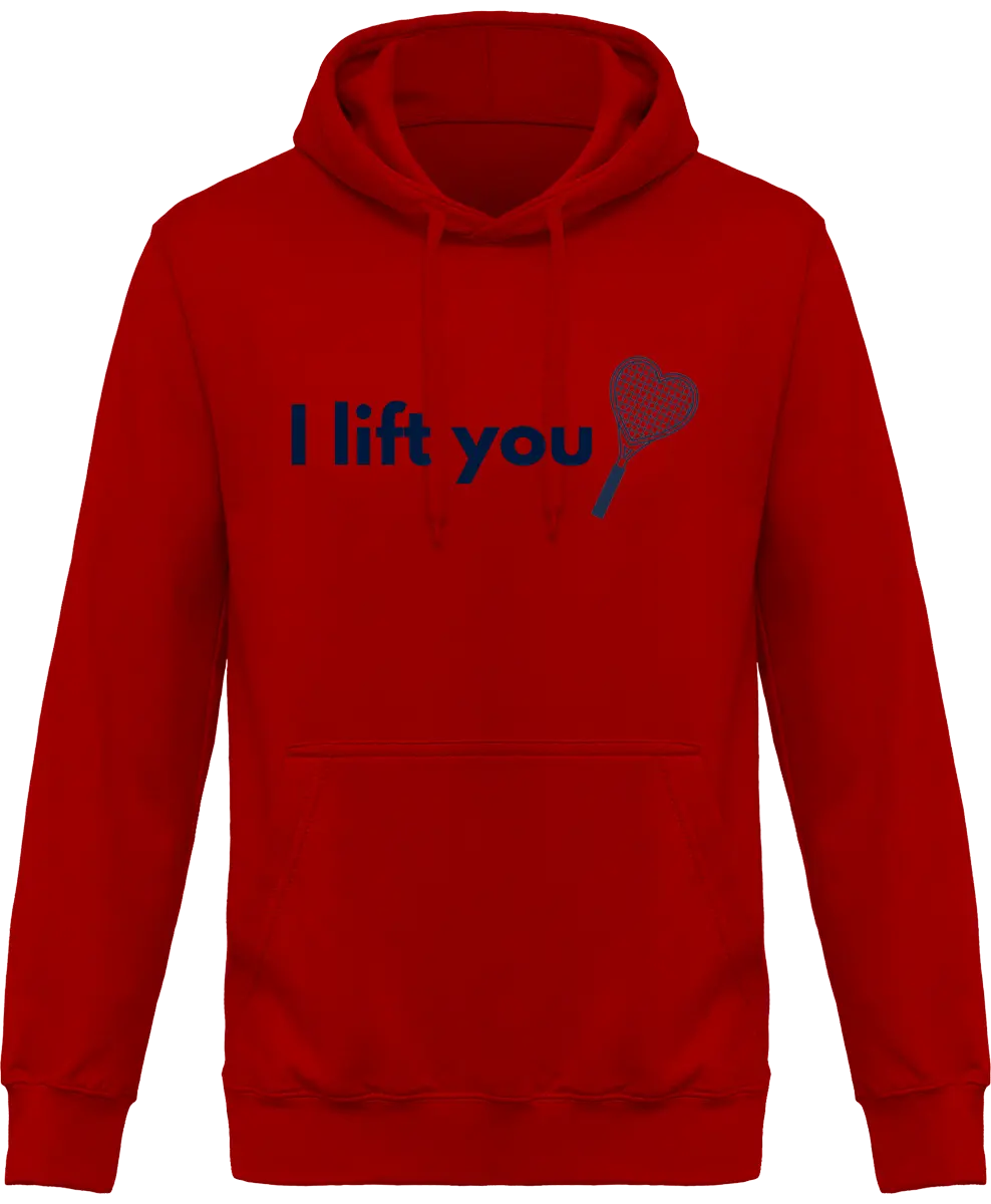 Sweat à capuche Tennis "I lift You" | Mixte - French Humour