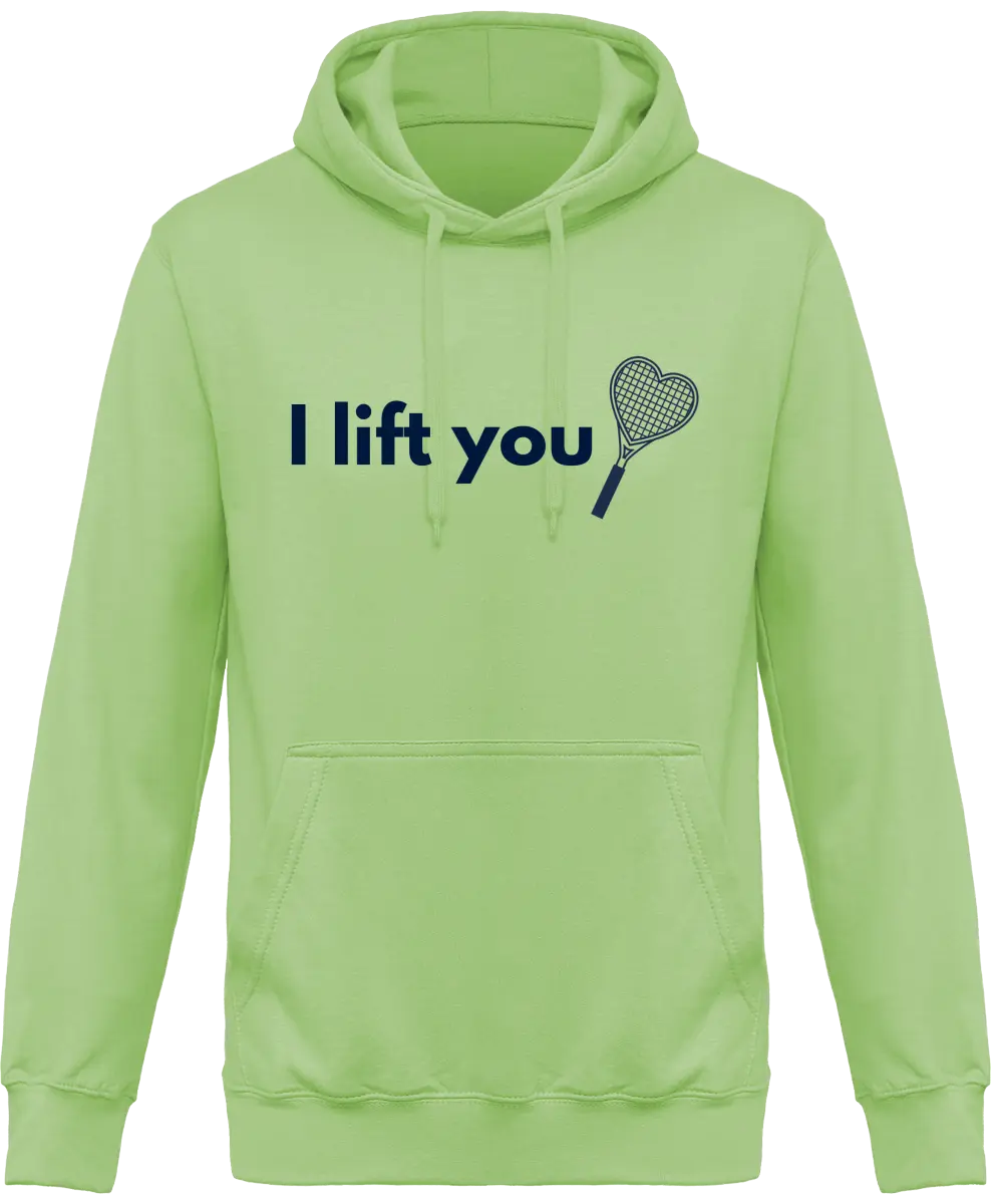 Sweat à capuche Tennis "I lift You" | Mixte - French Humour