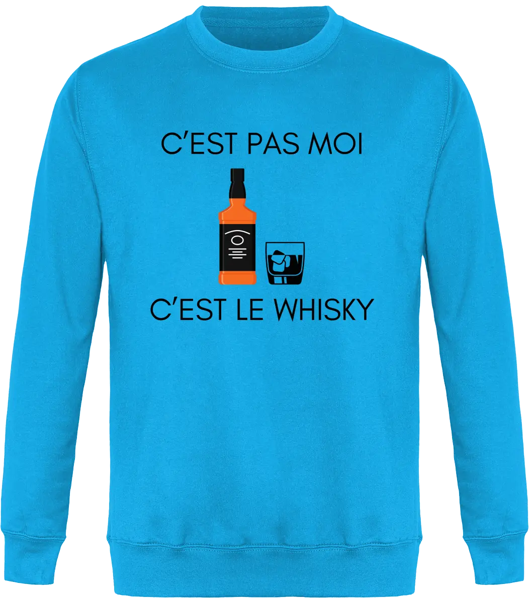 Sweat Whisky "C'est pas moi c'est le whisky" | Mixte - French Humour