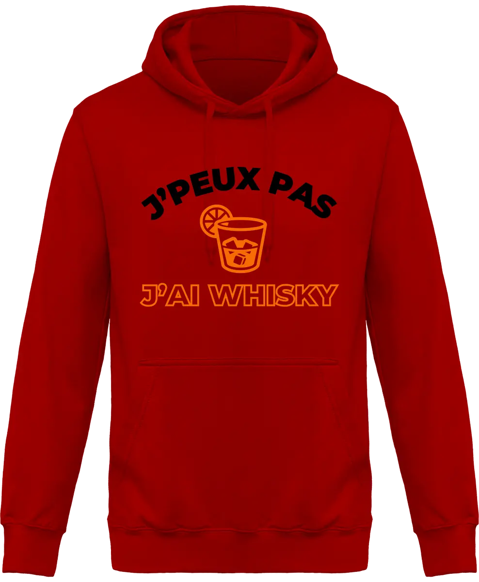 Sweat à capuche Whisky "J'peux pas j'ai whisky" | Mixte - French Humour