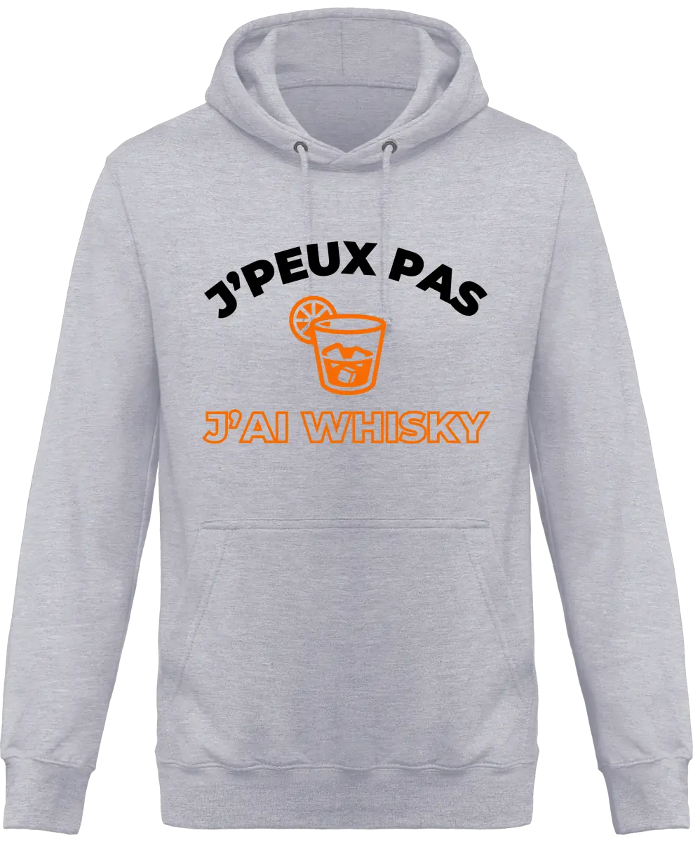 Sweat à capuche Whisky "J'peux pas j'ai whisky" | Mixte - French Humour