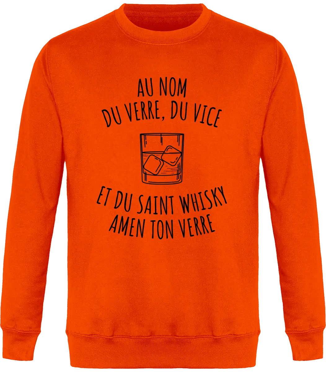 Sweat Whisky "Au nom du verre, du vice et du saint whisky amen ton verre" | Mixte - French Humour