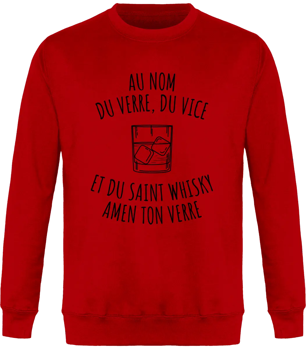 Sweat Whisky "Au nom du verre, du vice et du saint whisky amen ton verre" | Mixte - French Humour