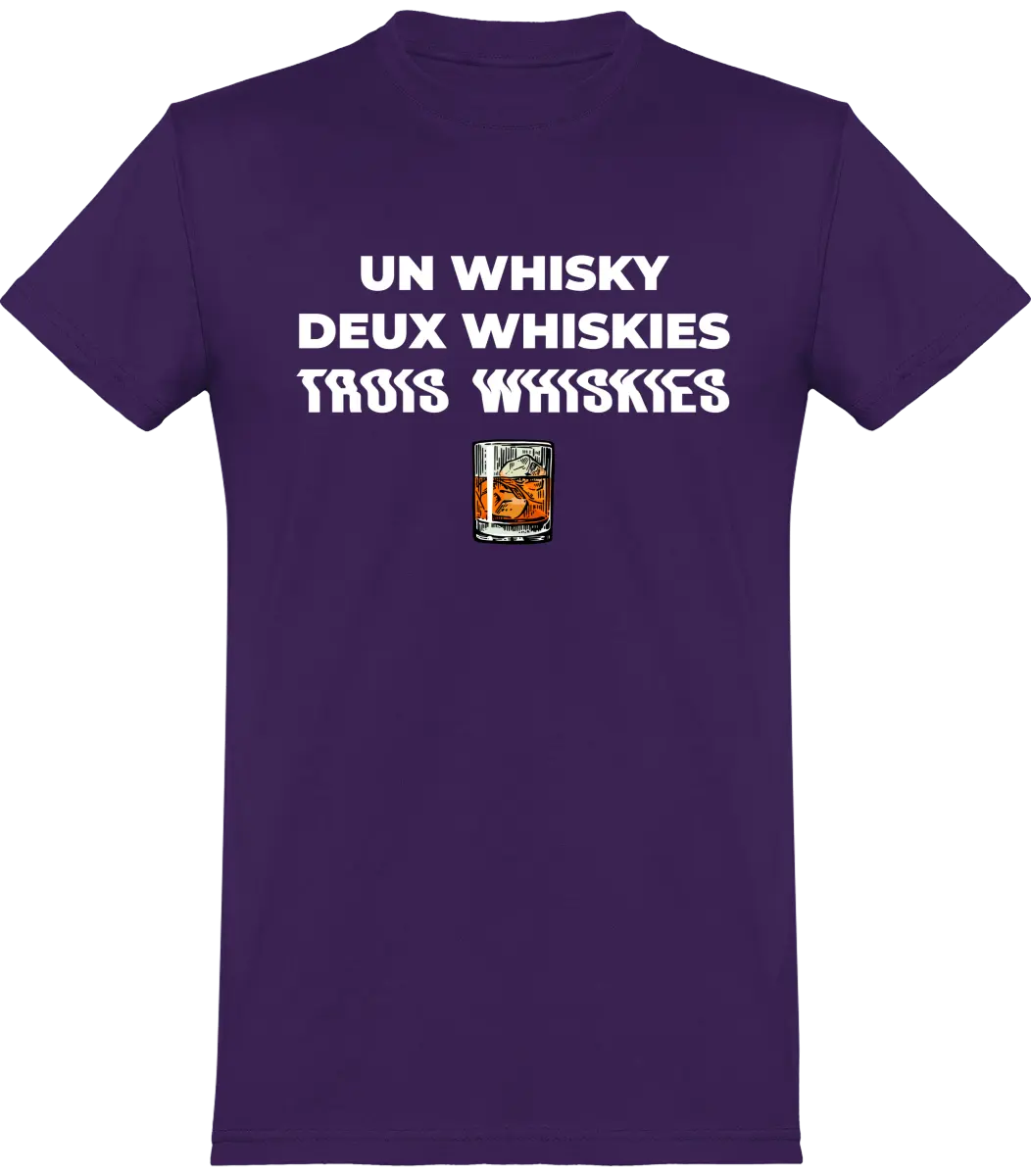 T-shirt Whisky "Un whisky Deux whiskies Trois whiskies" | Mixte - French Humour