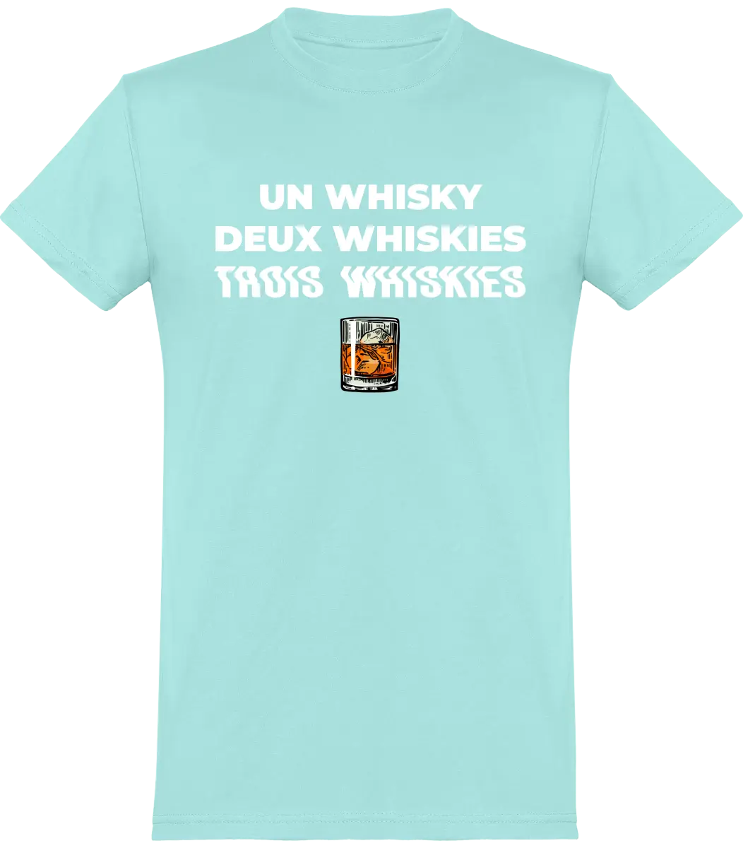 T-shirt Whisky "Un whisky Deux whiskies Trois whiskies" | Mixte - French Humour