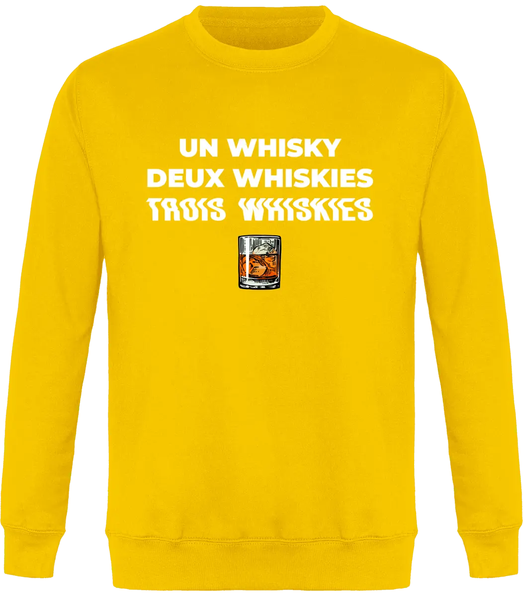 Sweat Whisky "Un whisky Deux whiskies Trois whiskies" | Mixte - French Humour