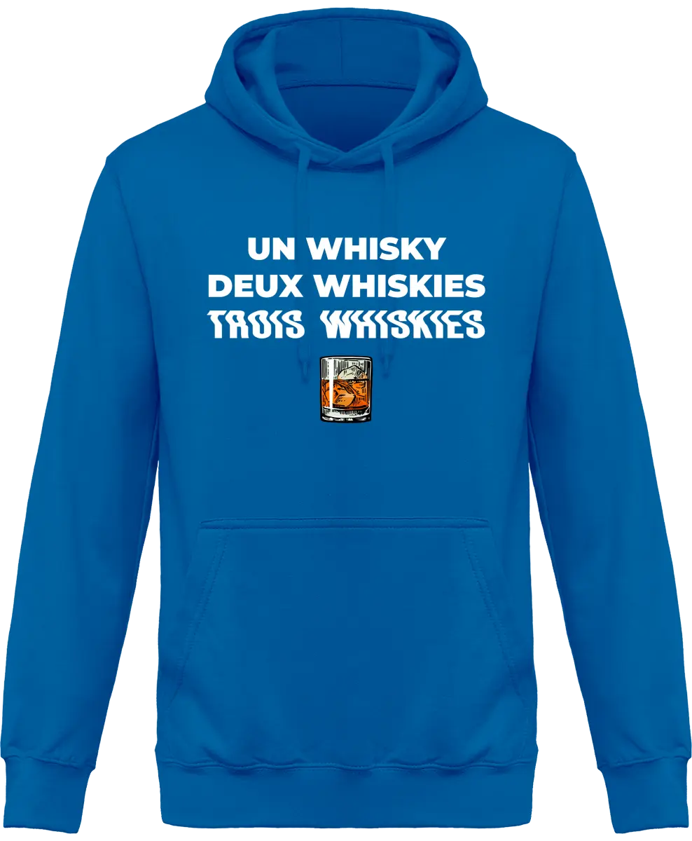 Sweat à capuche Whisky "Un whisky Deux whiskies Trois whiskies" | Mixte - French Humour