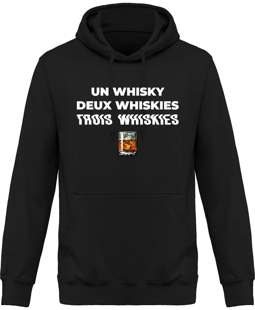 Sweat à capuche Whisky "Un whisky Deux whiskies Trois whiskies" | Mixte - French Humour