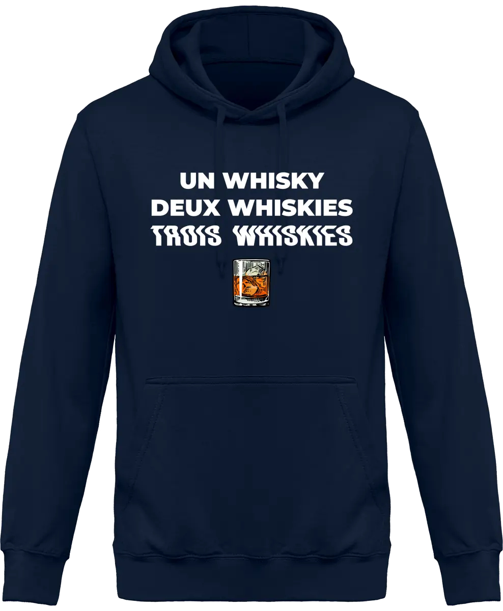 Sweat à capuche Whisky "Un whisky Deux whiskies Trois whiskies" | Mixte - French Humour