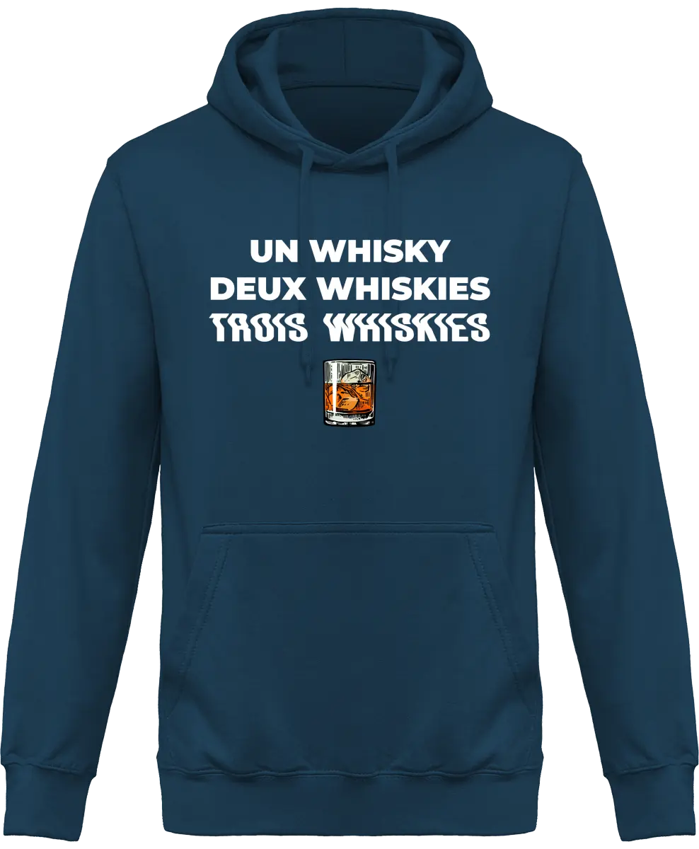 Sweat à capuche Whisky "Un whisky Deux whiskies Trois whiskies" | Mixte - French Humour