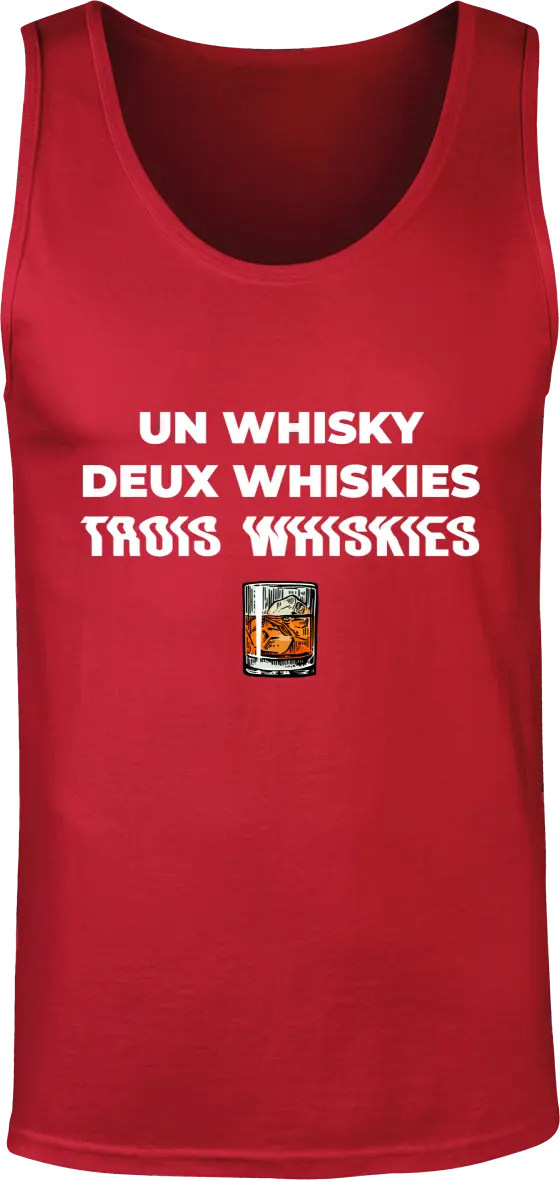 Débardeur Whisky "Un whisky Deux whiskies Trois whiskies" | Mixte - French Humour