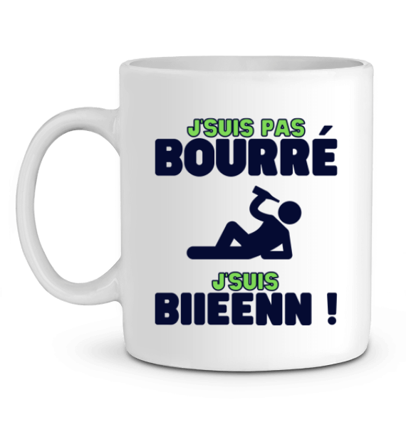 Mug Apéro "J'suis pas bourré j'suis biieenn"