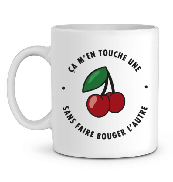 Mug beauf "ça m'en touche une sans faire bouger l'autre"