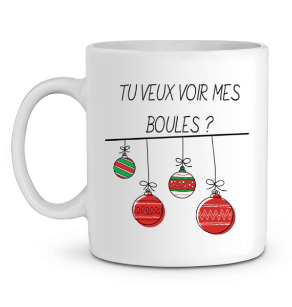 Mug beauf "Tu veux voir mes boules ?"