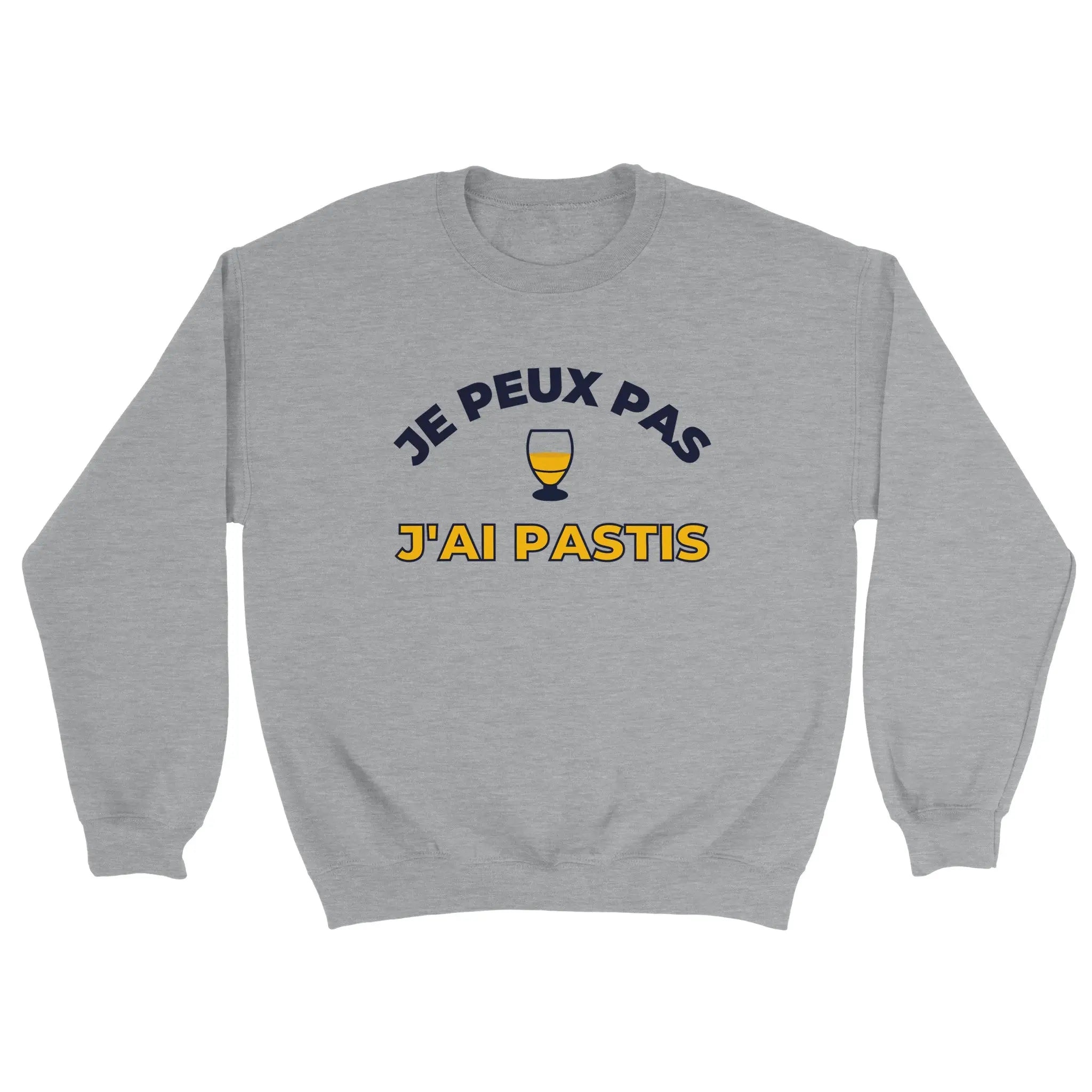 Sweat pastis "Je peux pas j'ai pastis" | Mixte French Humour