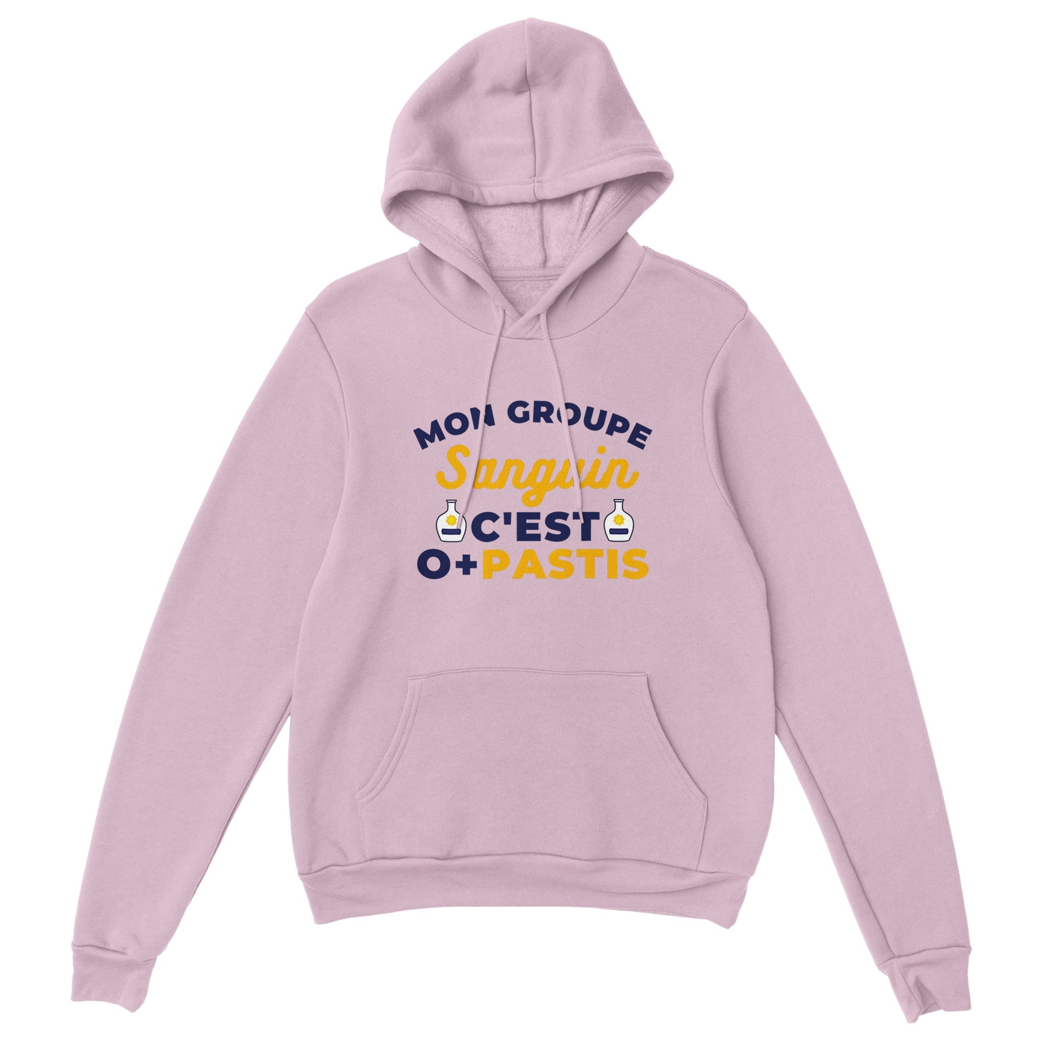 Sweat à capuche pastis "Mon groupe sanguin c'est O+Pastis" | Mixte