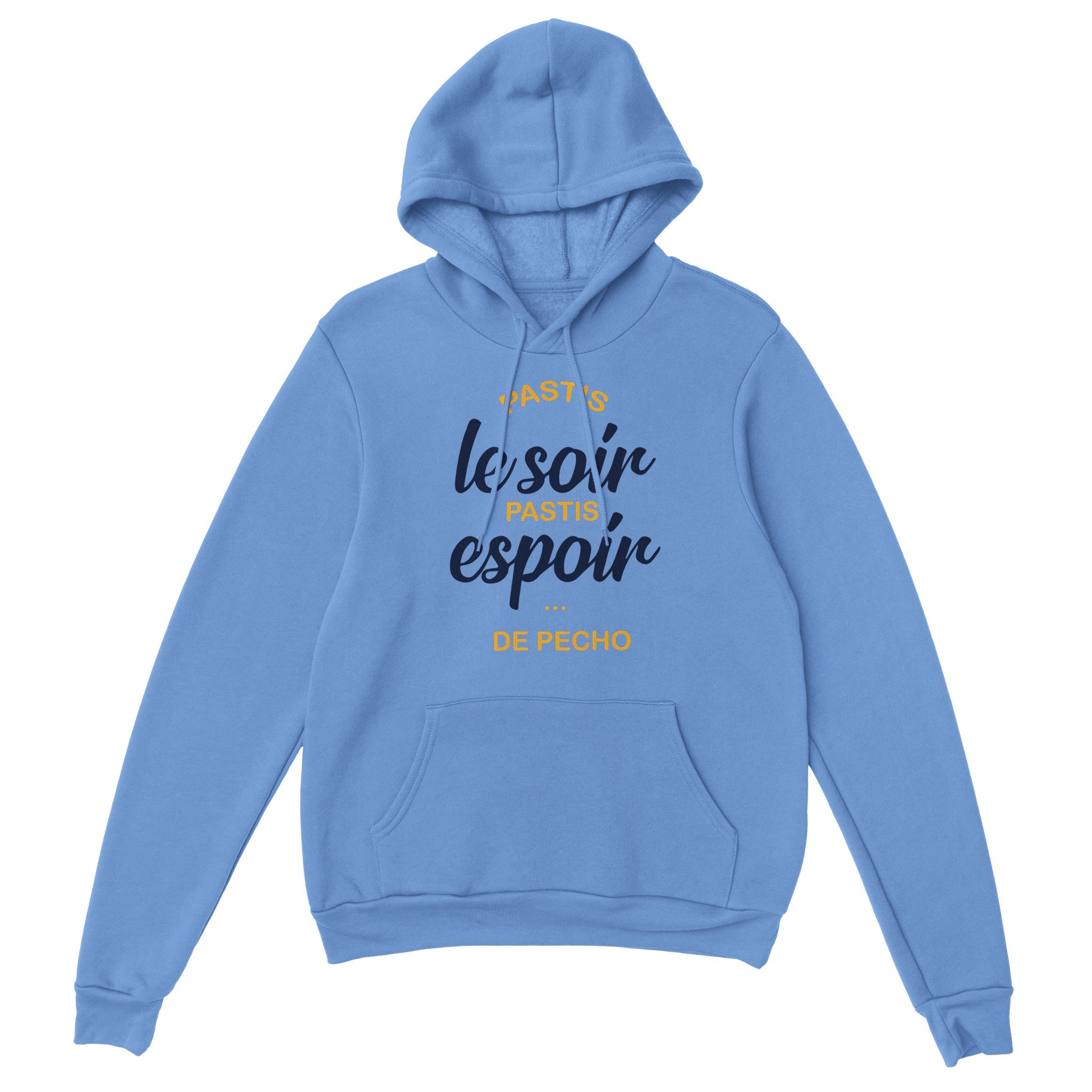 Sweat à capuche "Pastis le soir pastis espoir de pécho" | Mixte