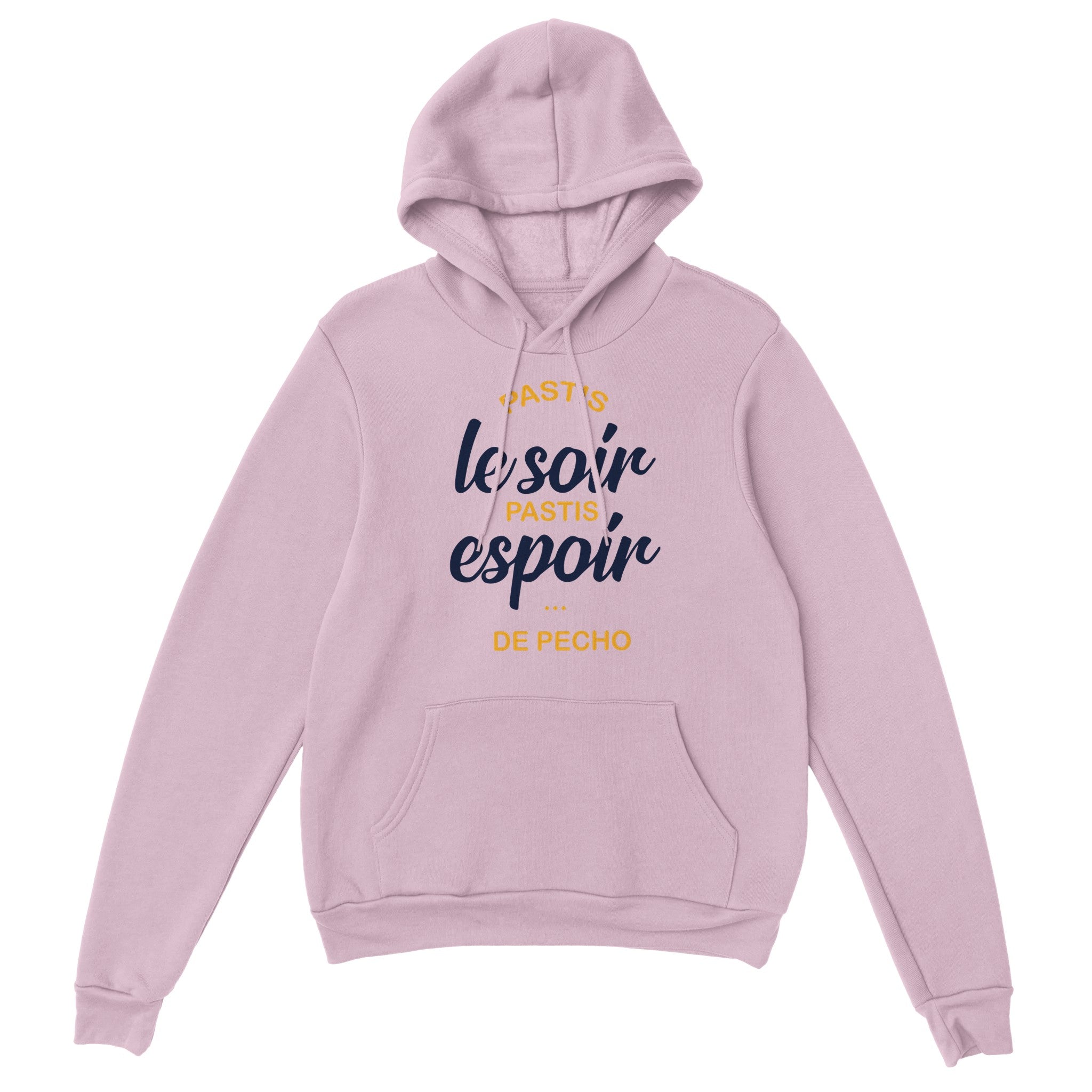 Sweat à capuche "Pastis le soir pastis espoir de pécho" | Mixte